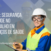 NR32: Segurança e Saúde no Trabalho em Serviços de Saúde –  80 horas