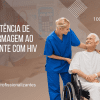 Assistência de Enfermagem ao Paciente com HIV -  80 horas