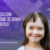 Criança com Síndrome de Down na Prática -  80 horas