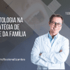 Odontologia na Estratégia de Saúde da Família - 40 horas